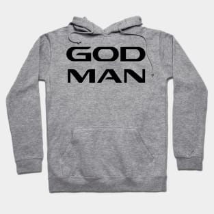 CHRISTIAN QUOTES: GOD MAN Hoodie